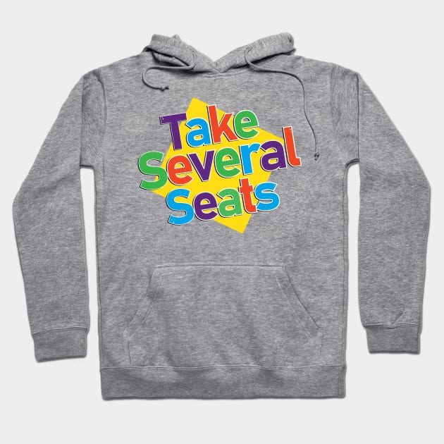 Take Several Seats - Funny Hoodie by Pointless_Peaches